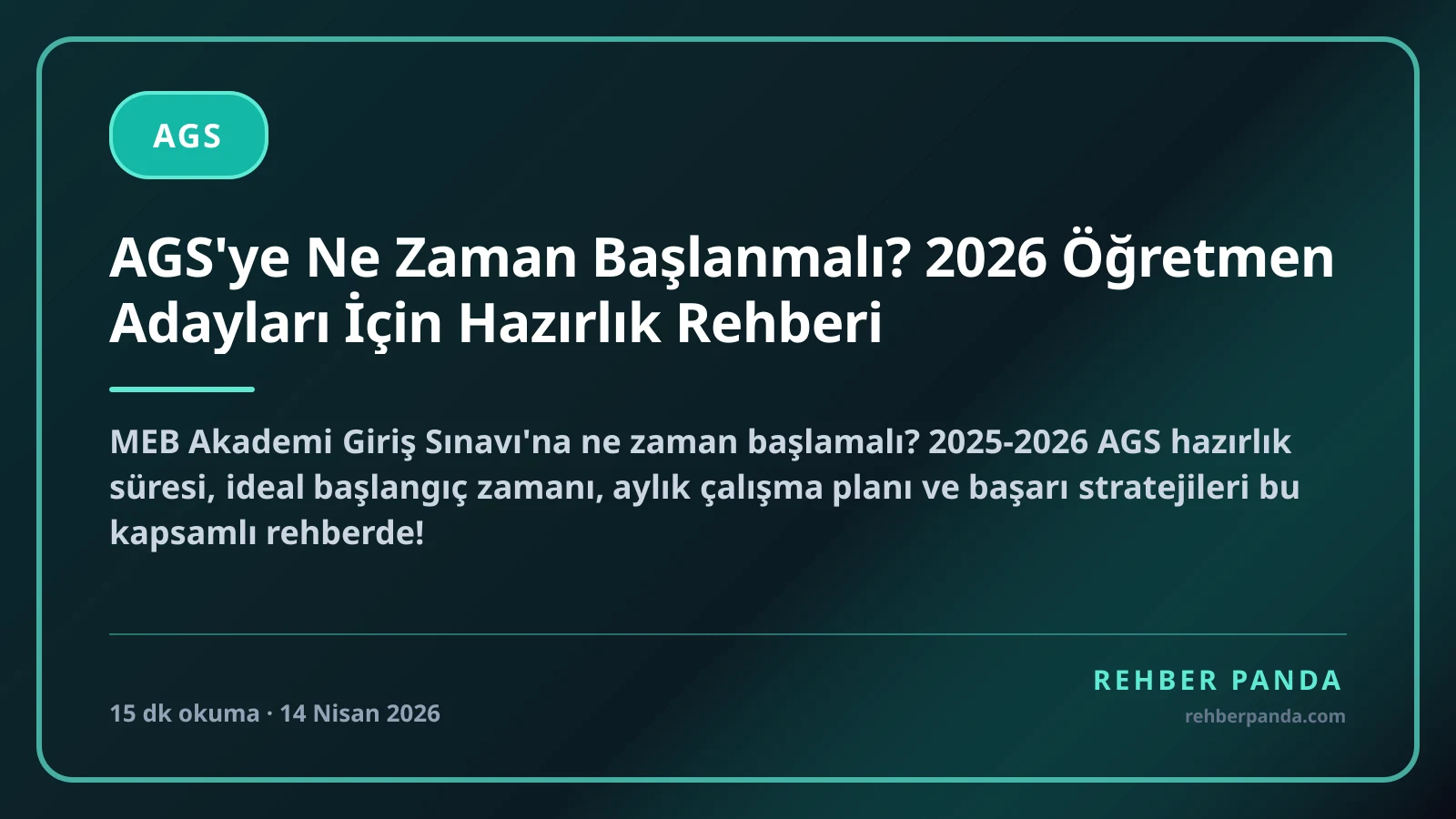 AGS'ye Ne Zaman Başlanmalı? 2026 Öğretmen Adayları İçin Hazırlık Rehberi