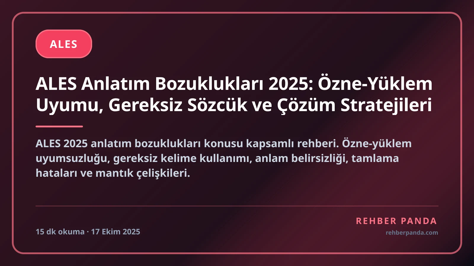 ALES Anlatım Bozuklukları 2025: Özne-Yüklem Uyumu, Gereksiz Sözcük ve Çözüm Stratejileri