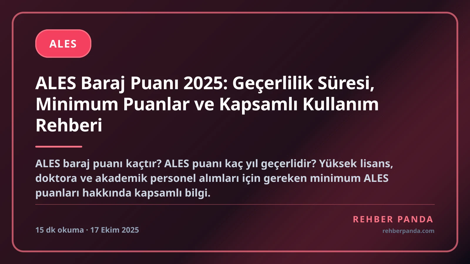 ALES Baraj Puanı 2025: Geçerlilik Süresi, Minimum Puanlar ve Kapsamlı Kullanım Rehberi