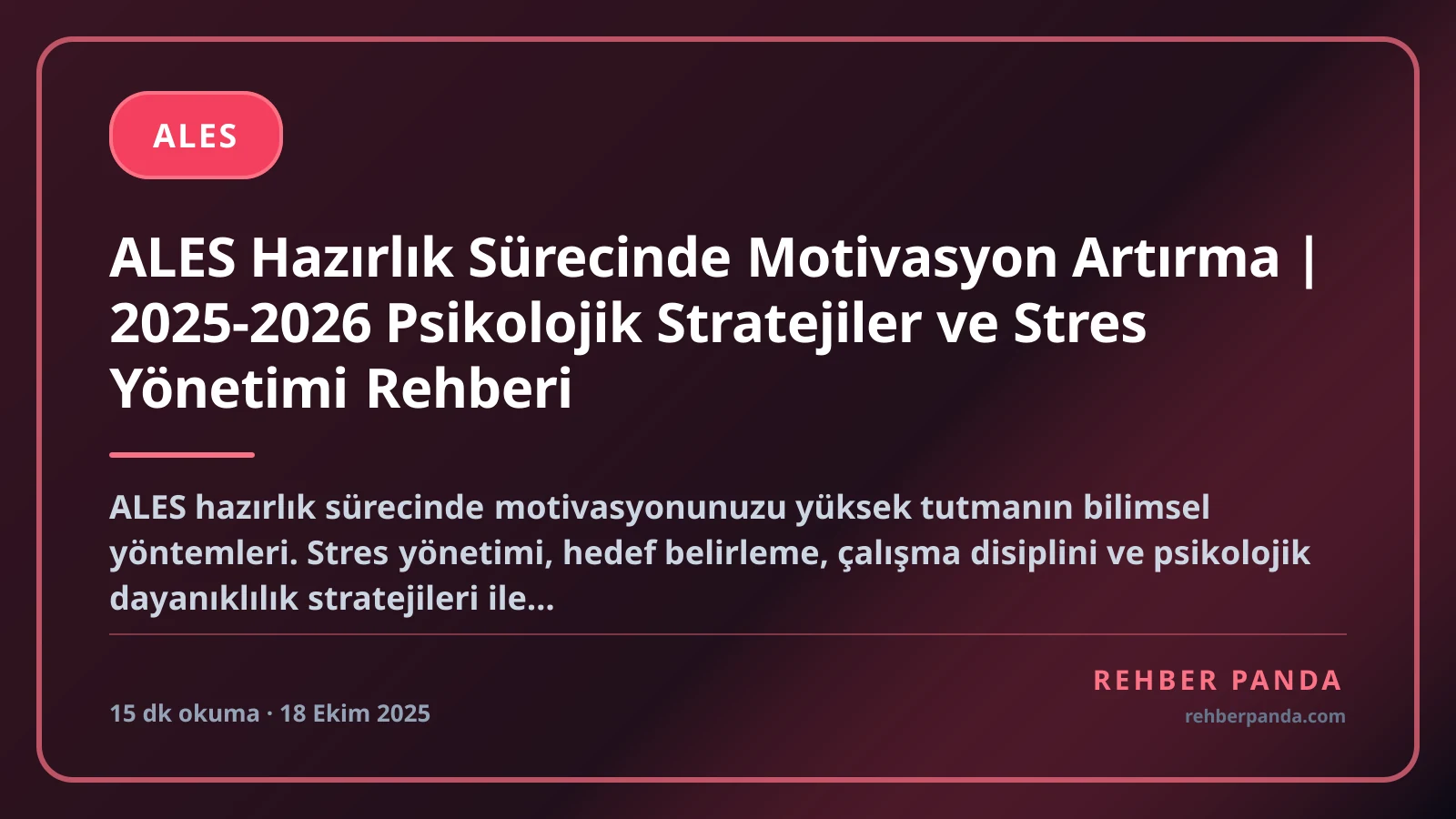 ALES Hazırlık Sürecinde Motivasyon Artırma | 2025-2026 Psikolojik Stratejiler ve Stres Yönetimi Rehberi