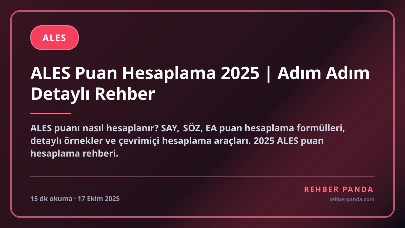 ALES Puan Hesaplama 2025 | Adım Adım Detaylı Rehber