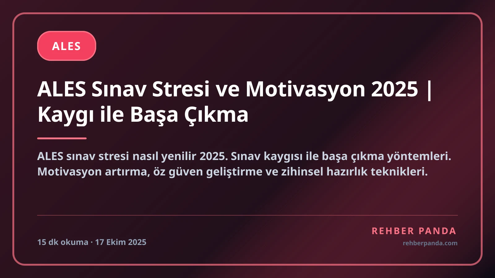 ALES Sınav Stresi ve Motivasyon 2025 | Kaygı ile Başa Çıkma
