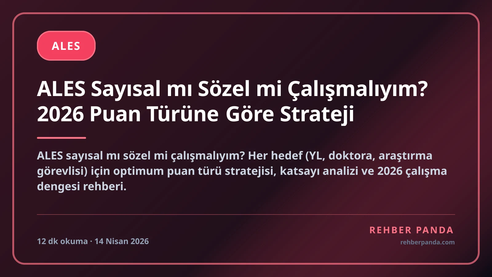 ALES Sayısal mı Sözel mi Çalışmalıyım? 2026 Puan Türüne Göre Strateji