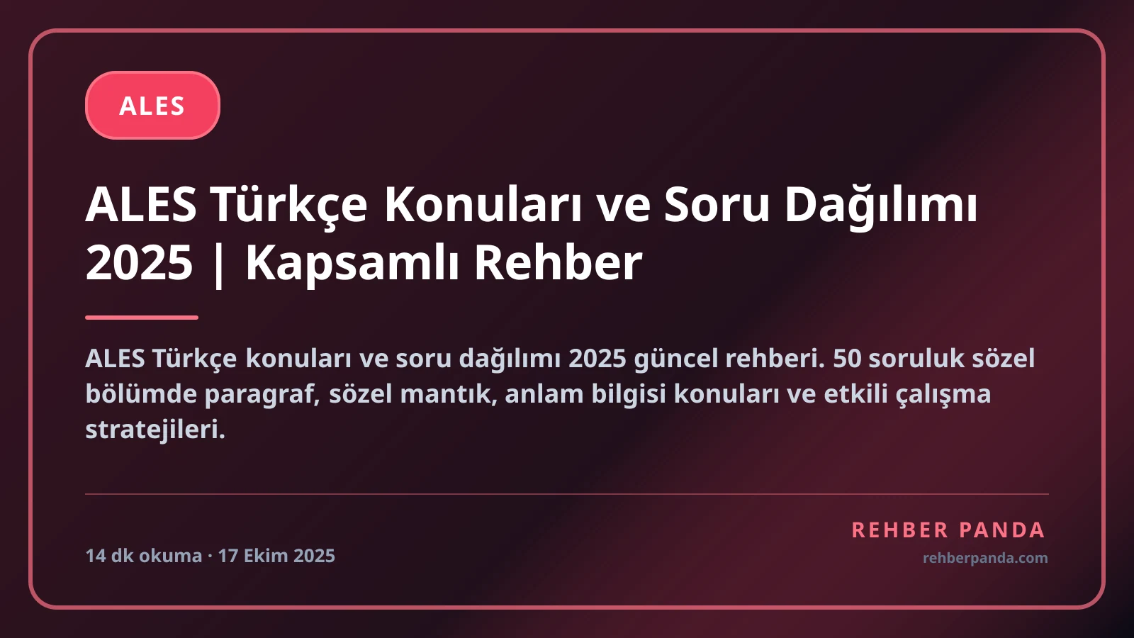 ALES Türkçe Konuları ve Soru Dağılımı 2025 | Kapsamlı Rehber