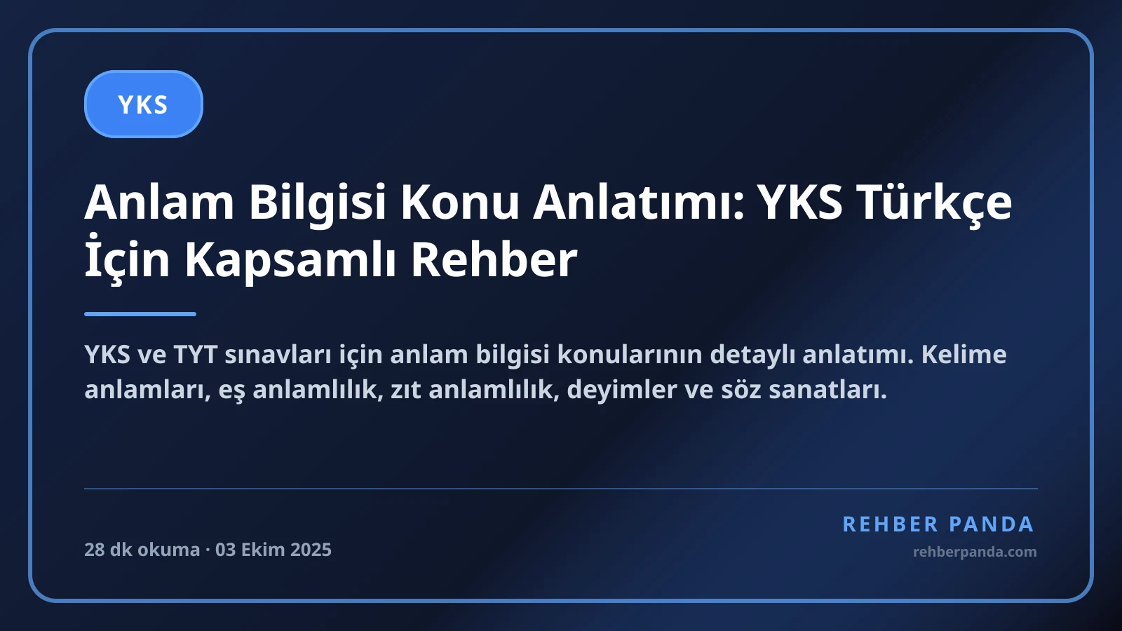 Anlam Bilgisi Konu Anlatımı: YKS Türkçe İçin Kapsamlı Rehber