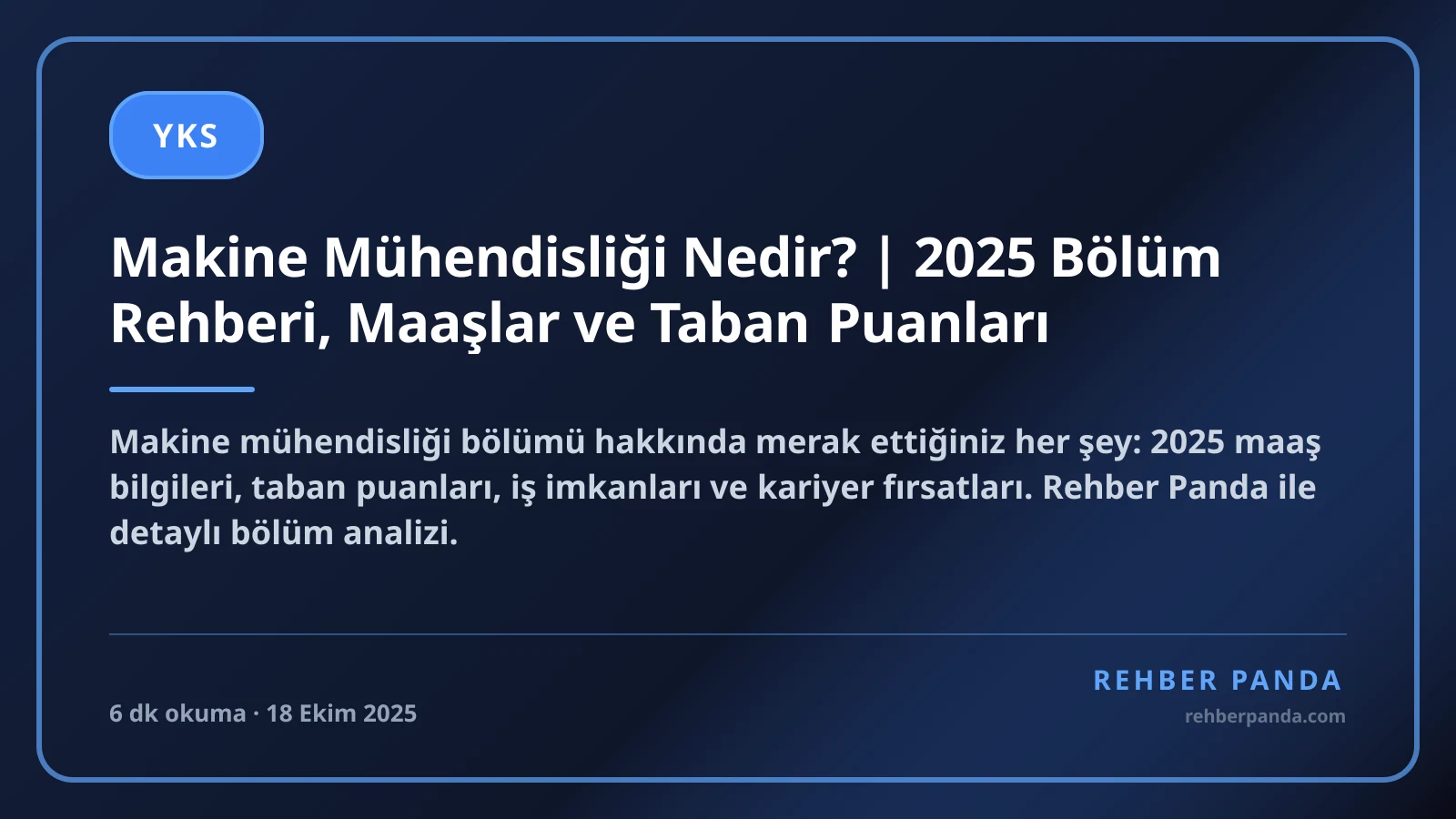 Makine Mühendisliği Nedir? | 2025 Bölüm Rehberi, Maaşlar ve Taban Puanları