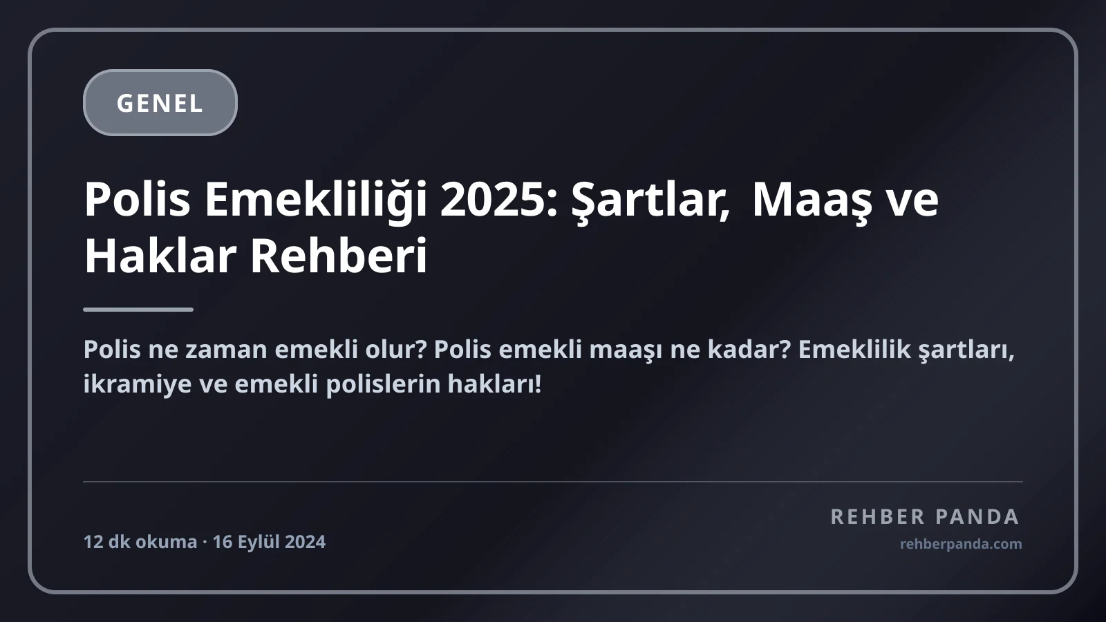 Polis Emekliliği 2025: Şartlar, Maaş ve Haklar Rehberi