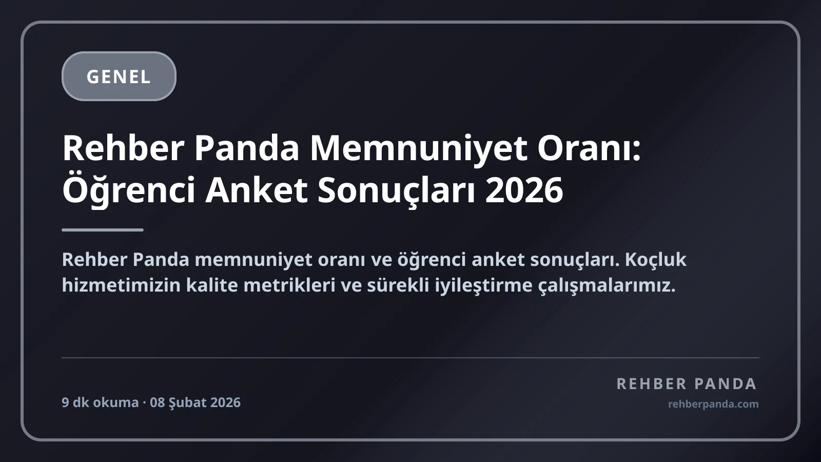 Rehber Panda Memnuniyet Oranı: Öğrenci Anket Sonuçları 2026