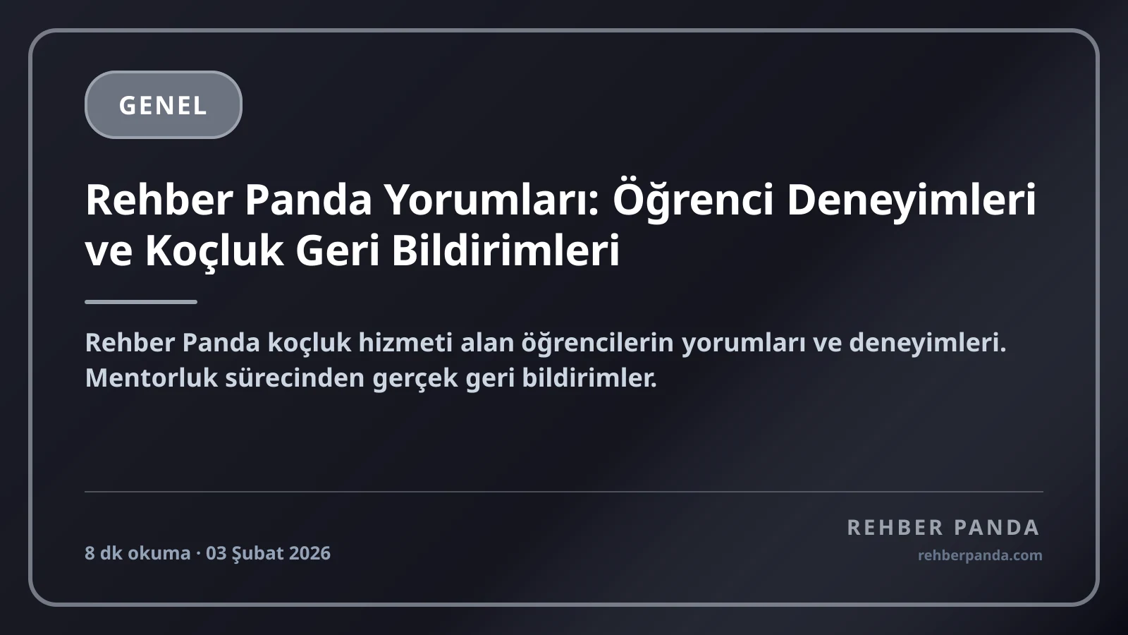 Rehber Panda Yorumları: Öğrenci Deneyimleri ve Koçluk Geri Bildirimleri