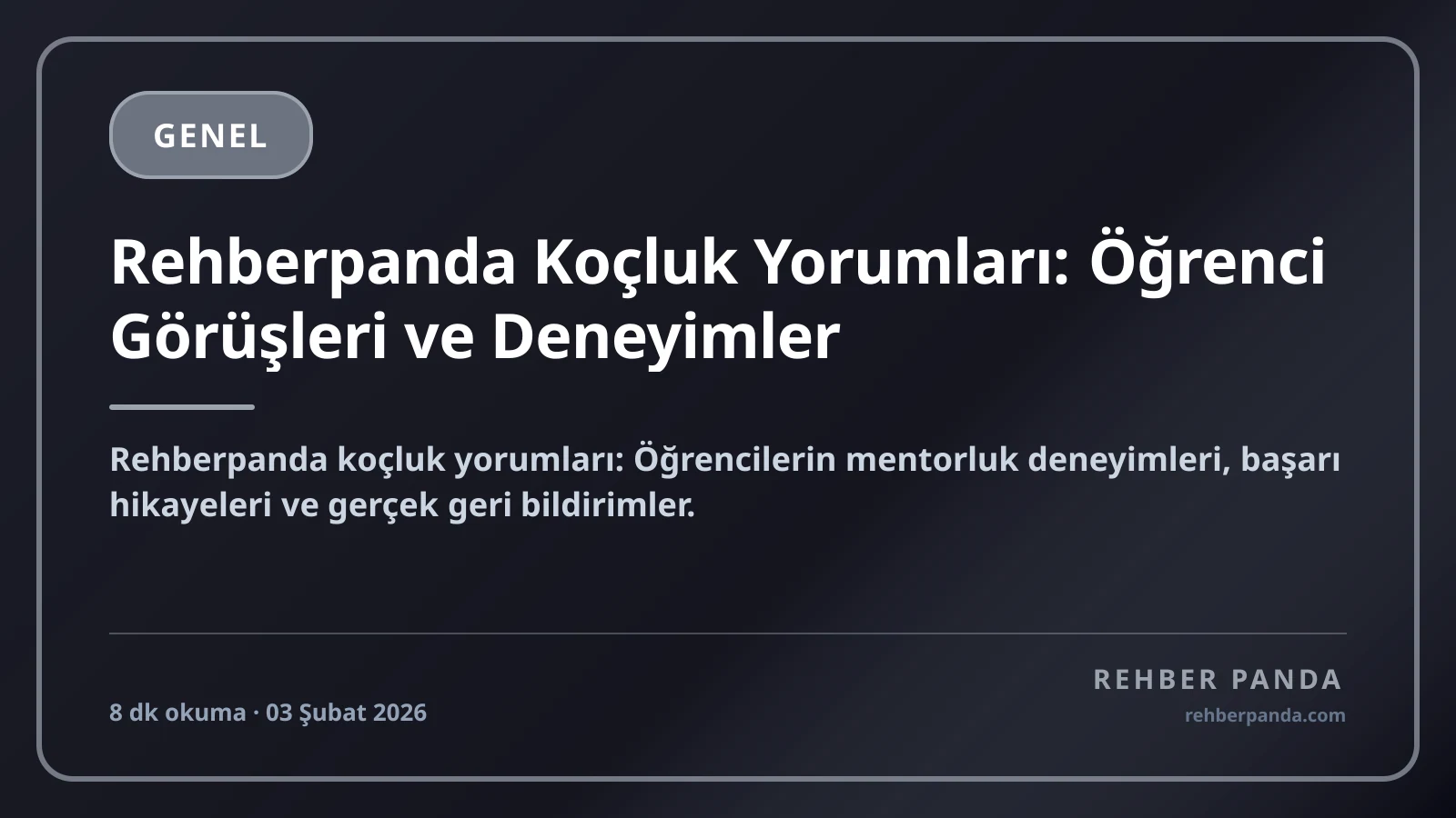 Rehberpanda Koçluk Yorumları: Öğrenci Görüşleri ve Deneyimler