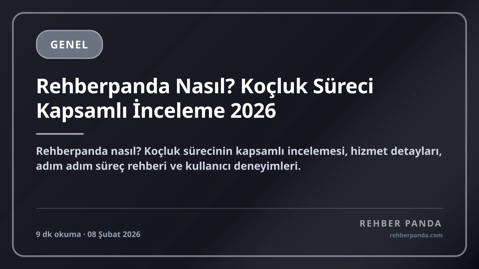 Rehberpanda Nasıl? Koçluk Süreci Kapsamlı İnceleme 2026