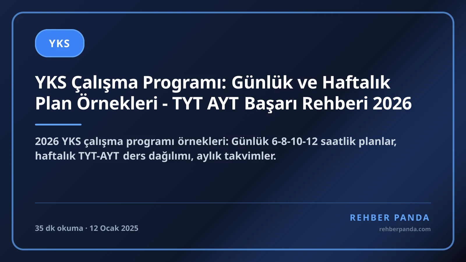 YKS Çalışma Programı: Günlük ve Haftalık Plan Örnekleri - TYT AYT Başarı Rehberi 2026