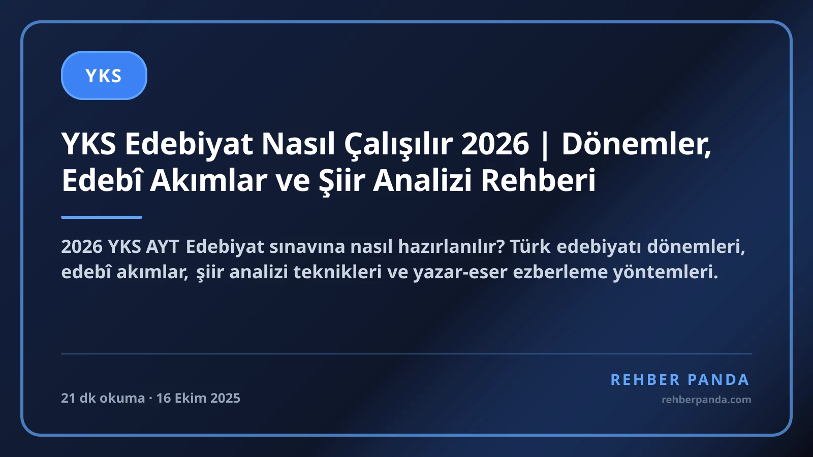 YKS Edebiyat Nasıl Çalışılır 2026 | Dönemler, Edebî Akımlar ve Şiir Analizi Rehberi