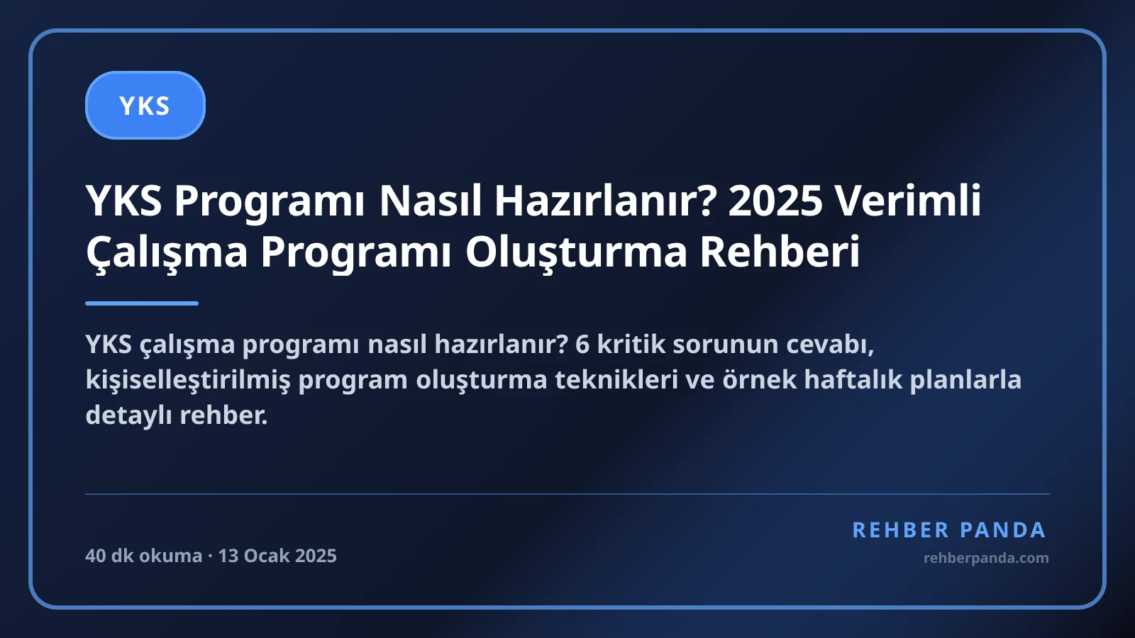 YKS Programı Nasıl Hazırlanır? 2025 Verimli Çalışma Programı Oluşturma Rehberi