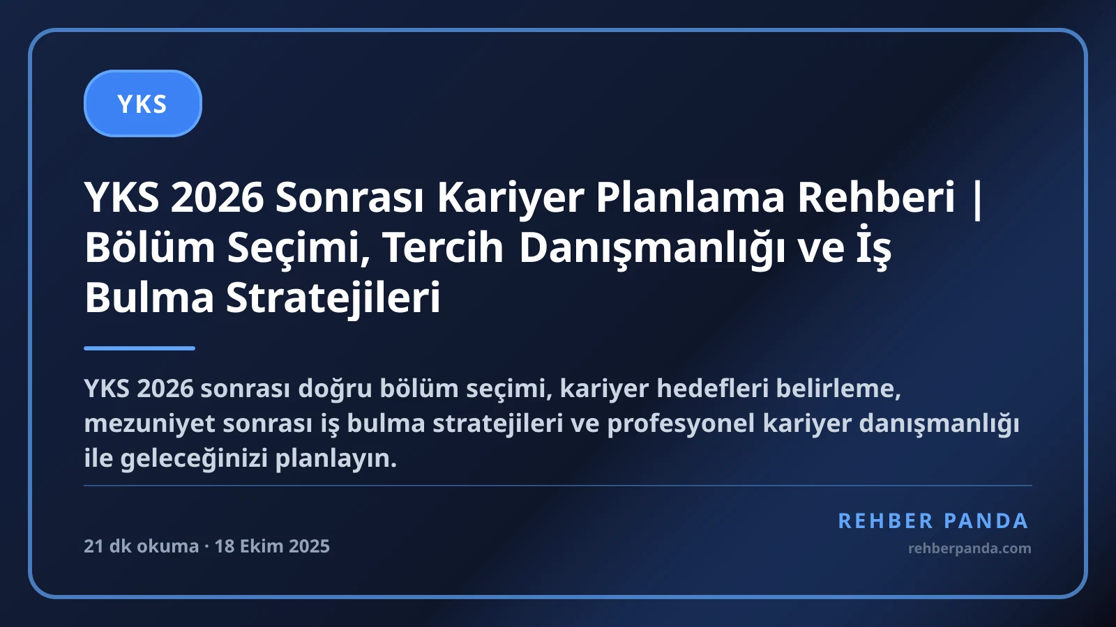 YKS 2026 Sonrası Kariyer Planlama Rehberi | Bölüm Seçimi, Tercih Danışmanlığı ve İş Bulma Stratejileri